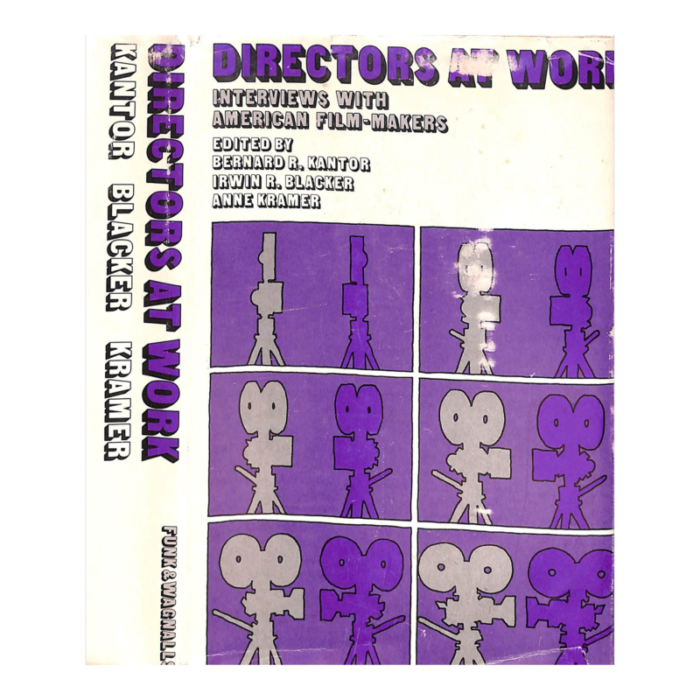 directors at work interviews with american film makers 1970 kantor bernard r blacker irwin r and kramer anne edited by 5196