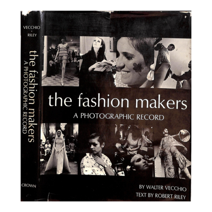 the fashion makers a photographic record 1968 veccchio walter photographs riley robert text 8838